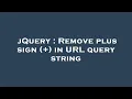 jQuery Remove plus sign in URL query string