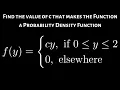 Find the value of c that makes the function a probability density function