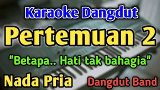 pertemuan 2 karaoke nada pria cowok versi dangdut band rita sugiarto
