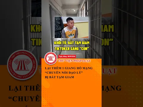 Lại thêm 1 giang hồ mạng “chuyên nói đạo lý” bị bắt tạm giam | THƯ VIỆN PHÁP LUẬT