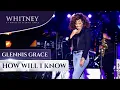 Download Lagu How Will I Know (WHITNEY - a tribute by Glennis Grace)