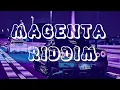 KNJX _ Magenta Riddim (slowed+reverb)