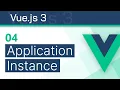 - The Vue Application Instance