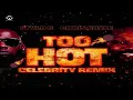 Too Hot Celebrity Remix - Stylo G Feat. Chris Gayle