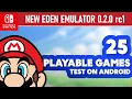 Lagu New EDEN Emulator 0.2.0 rc1 - 25 PLAYABLE GAMES Test on Android