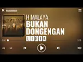 Download Lagu Himalaya - Bukan Dongengan [Lirik]
