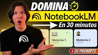 El Único Tutorial NotebookLM que Necesitas: Guía para Estudiar de CERO a PRO en 30 minutos