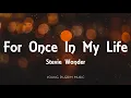 Lagu Stevie Wonder - For Once In My Life (Lyrics)