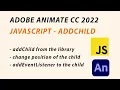 JavaScript in Adobe Animate CC 2022 TUTORIAL - addChild from the library change position alpha