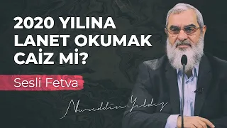 2020 Yılına Lanet Okumak Caiz mi?