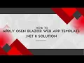 How to Apply Osen Blazor Web App Template in DotNet 8 using Visual Studio 2022