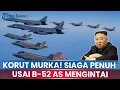 Download Lagu 🔵Korut Murka! Siaga Penuh Usai B-52 AS Intai dari Langit Jepang dan Korsel