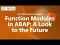 Function Modules in ABAP A Look at the Future