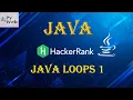 6 Java Loops I Java HackerRank Solutions