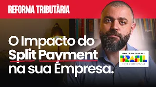 Reforma Tributária: O Impacto do Split Payment na sua Empresa.