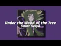 Under the Wood of the Tree - Saint Seiya (slowed + reverb)