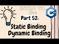 Static and Dynamic Binding Early and Late Binding Compile Time and Runtime Binding Part 52