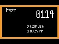 Disciples - Groovin' | tszr0114
