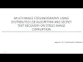 Multi Image Steganography using Distributed LSB Algorithm and Secret Text Recovery on Stego