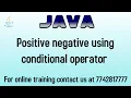 java program to check number is positive or negative using conditional operator