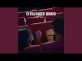 Download Lagu Ek Film Kasuti Dekhi Si