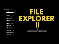 File Explorer 2 React Js Interview Questions Frontend Machine Coding Interview Experience