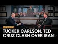 Tucker Carlson Ted Cruz Clash Over Iran The View