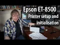Epson ET-8500 EcoTank printer setup Filling inks and network connections