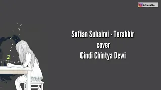 Download Sufian Suhaimi - Terakhir ( cover Cindi Chintya Dewi ) | video lirik lagu | lagu baru MP3