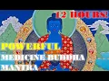Download Lagu 12 Hours! Powerful Medicine Buddha Mantra for Healing Body and Mind, Showering Blessings