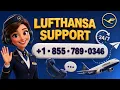 Complete Guide to Lufthansa AirLines Customer Service Booking Refund Travel Help