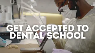 How to Be A Competitive Dental School Applicant in 2026