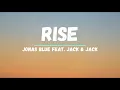 Jonas Blue - Rise (Lyrics) ft. Jack & Jack