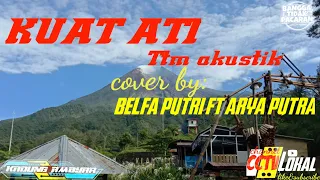 Download KUAT ATI lirik TTM AKUSTIK cover by ARYA PUTRA Ft BELVA PUTRI MP3