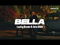 Lucky Brown & Jere Klein - BELLA  (Letra)