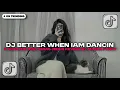 Lagu DJ BETTER WHEN IAM DANCIN X DAPA MALARIA JEDAG JEDUG REVERB BY MANDA FVNKY | DJ TIKTOK TERBARU 2025!