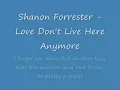 Shanon Forrester - Love Don't Live Here Anymore