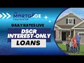 DSCR Interest-Only Investor Loans Daily Rates LIVE
