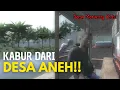 Download Lagu PERJALANAN AGUNG DAN ARIP KABUR DARI DESA MENGERIKAN!! - Desa Meraung Kidul