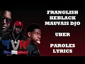 Franglish x KeBlack x Mauvais Djo - Uber (Paroles/Lyrics)