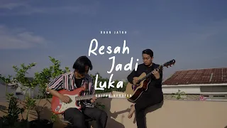 Download Daun Jatuh - Resah Jadi Luka (Guitar Version) MP3