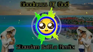 goodness of god worship songs slowjam remix dj alvin andrade