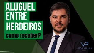 Aluguel entre HERDEIROS: Como receber?