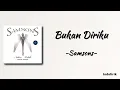 Bukan Diriku - Samsons | Lirik Lagu