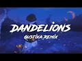 Lagu Dandelions - Ruth B. (Gustixa Remix) Lyrics 🎵