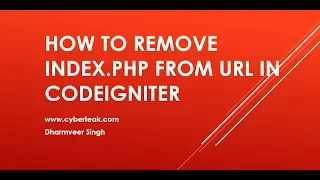How to remove index php from URL in Codeigniter framwork by CyberTeak