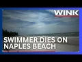 16-year-old swimmer dies after being pulled from rough waters near Naples beach