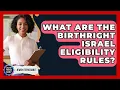 What Are The Birthright Israel Eligibility Rules - Jewish Teens Daily