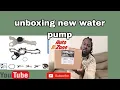 Unboxing total pro water pump from auto zone
