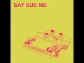 My Problem - Say Sue Me